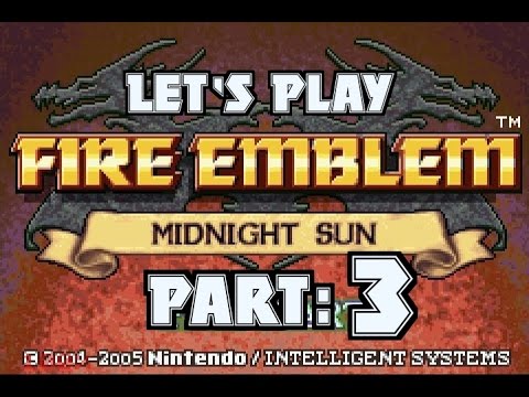 Part 3: Let's Play Fire Emblem Midnight Sun - "Protect the Fort"