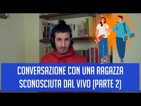 Conversazione con una ragazza sconosciuta dal vivo (parte 2)