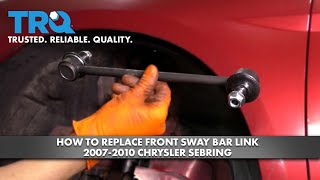 How to Replace Front Sway Bar Link 2007-2010 Chrysler Sebring