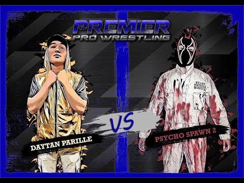 PPW #460 - Daytan Parille vs Psycho Spawn 2