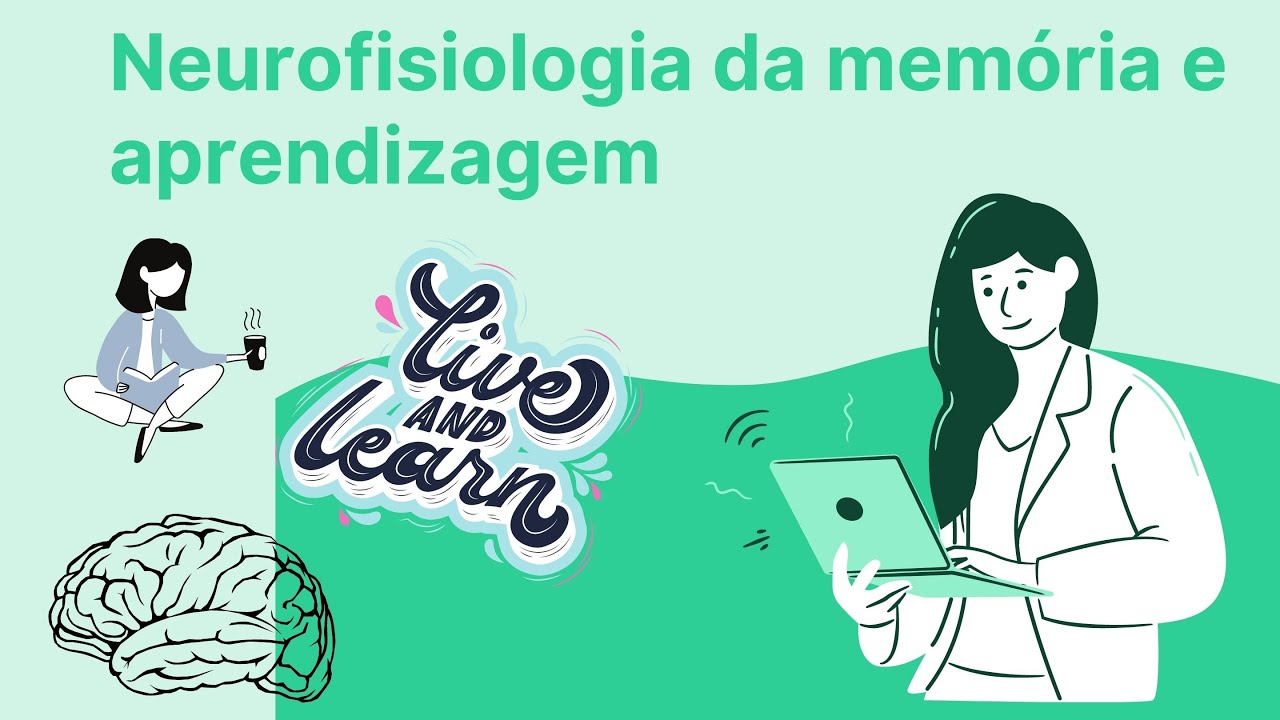 Neurofisiologia da Memória e Aprendizagem