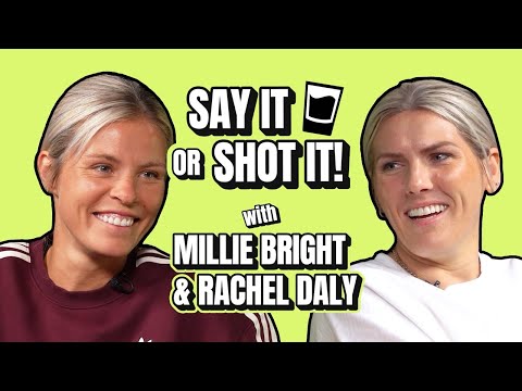 Lionesses' Wildest Night Out?! Millie Bright & Rachel Daly Play Say It Or Shot It ⚽️