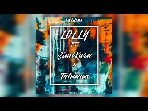 SimiKara - Lolly ft Tuhiana (Prod. By DNVND)