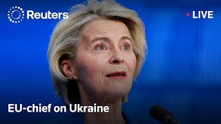 LIVE: EU-chief von der Leyen speaks on Ukraine