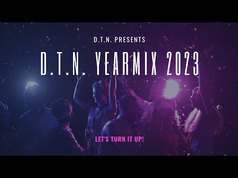 D.T.N. Presents | YEARMIX 2023