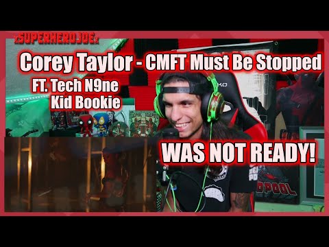 SuperHeroJoe Reacts: Corey Taylor - CMFT Must Be Stopped (feat. Tech N9ne & Kid Bookie) (WOW!)