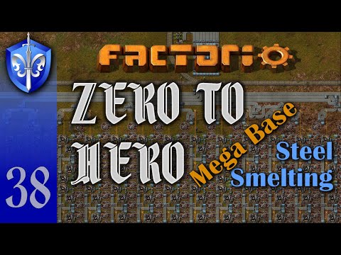 Factorio 1.1 Zero to Hero, Ep 38: MEGABASE STEEL SMELTING - Tutorial, Guide, LetsPlay, Walkthrough