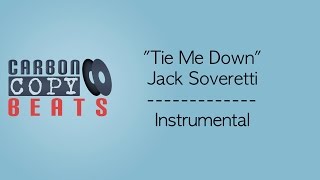Tie Me Down - Instrumental / Karaoke (In the Style of Jack Soveretti)