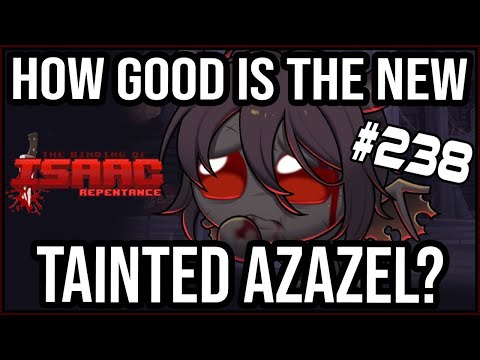 How GOOD Is The NEW Tainted Azazel? - The Binding Of Isaac: Repentance #238