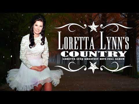 Loretta Lynn Greatest Hits Full Album - Greatest Loretta Lynn Country Music Best Songs