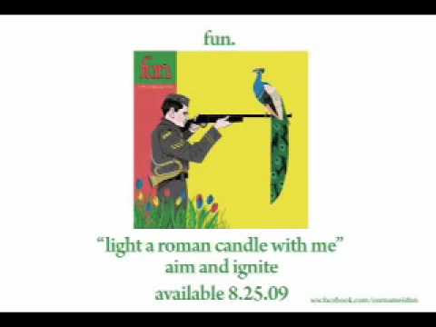 fun. - Light A Roman Candle With Me [AUDIO]