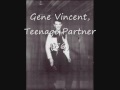 Gene Vincent, Teenage Partner 56 