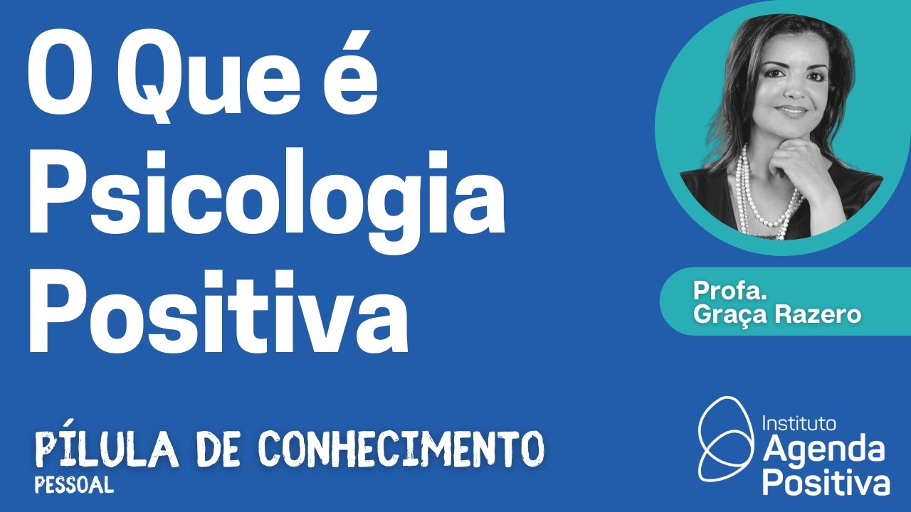 O Que É Psicologia Positiva