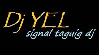 hayaan mo sila.bounce DJ YEL signal taguig remix.ex battalion.
