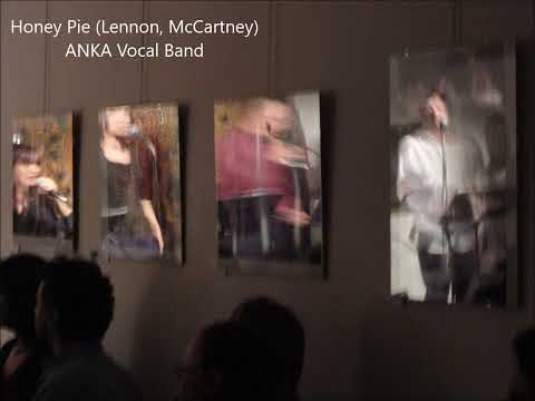 Honey Pie (Lennon - McCartney) performed by ANKA Vocal Band
