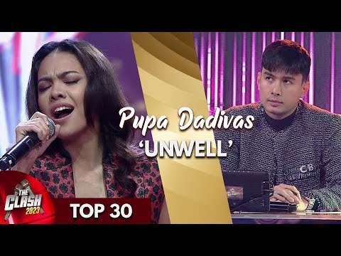 Pupa Dadivas sings “Unwell” absolutely well! | The Clash 2023