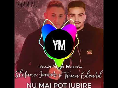 Stefaan Junnior ❌ Tinca Eduard  •  Nu Mai Pot Iubire [ Remix Bass Bosster ] by YRAM MUSIC