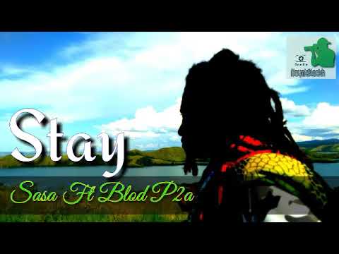 Sasa Ft Blod P2a - Stay