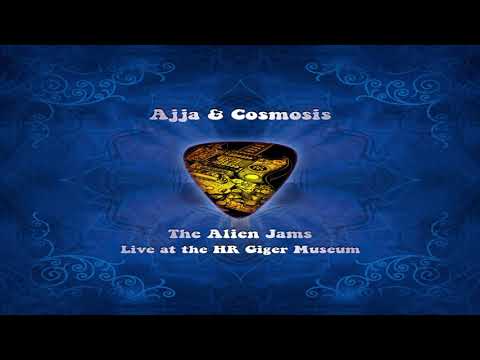 Ajja & Cosmosis ‎– The Alien Jams (Live At The HR Giger Museum)