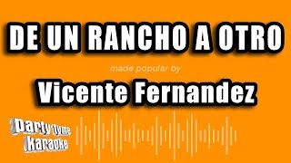 Vicente Fernandez - De Un Rancho A Otro (Versión Karaoke)