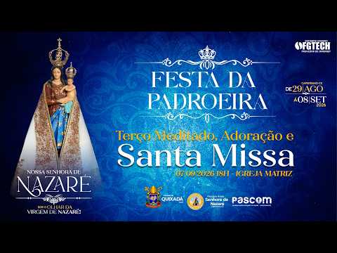 07|09|2026 - 9ª NOVENA -  FESTEJOS DE N.S. DE NAZARÉ - 18h 00m -  CAPISTRANO-CE