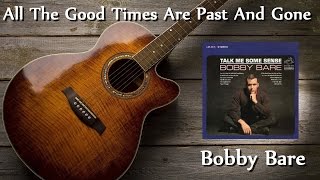 Bobby Bare - All The Good Times Are Past And Gone