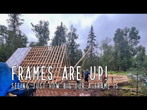 Finishing the Main Framing - Our A-frame is Huge!