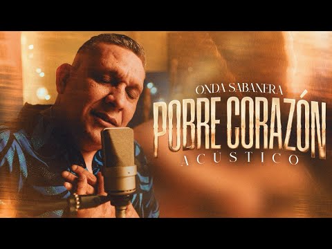 Onda Sabanera - POBRE CORAZÓN  (Acustico)
