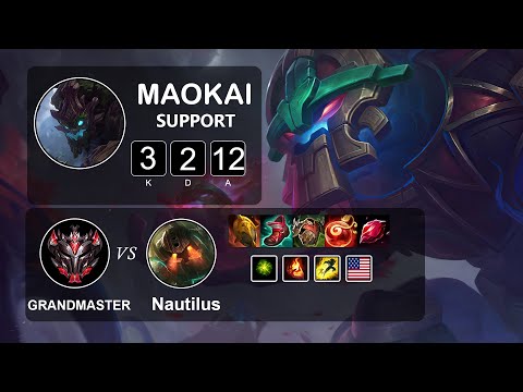 Support Maokai vs Nautilus - LOL NA Grandmaster Season 11 Patch 11.18