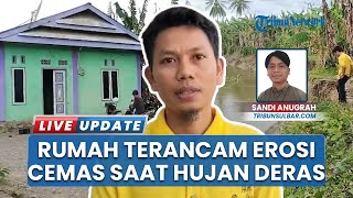 Yasir Terancam Kehilangan Rumah akibat Erosi di Pangalloang Mamuju Tengah, Was-was Tiap Hujan Deras
