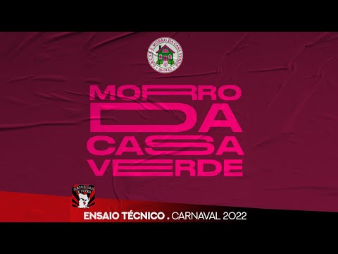 MORRO DA CASA VERDE - ENSAIO - CARNAVAL 2022