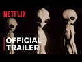 Top Secret UFO Projects: Declassified | Official Trailer | Netflix