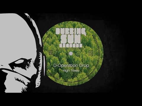 D-Operation Drop - High Trees (Digid & Dubbing Sun remix) [duploc.com premiere]