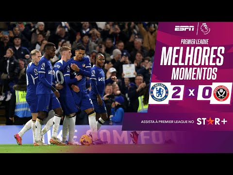 Gols e lances de Chelsea x Sheffield United