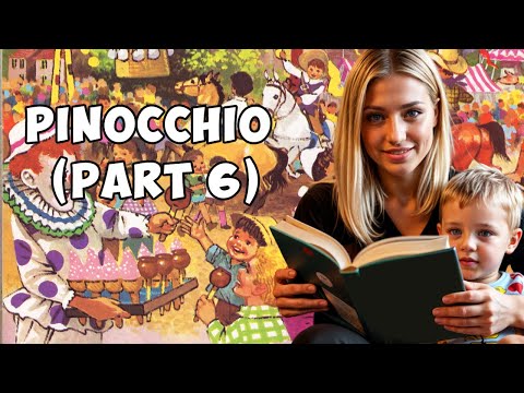 Story Teller 1 - Book 16.6 - Pinocchio (Part 6)