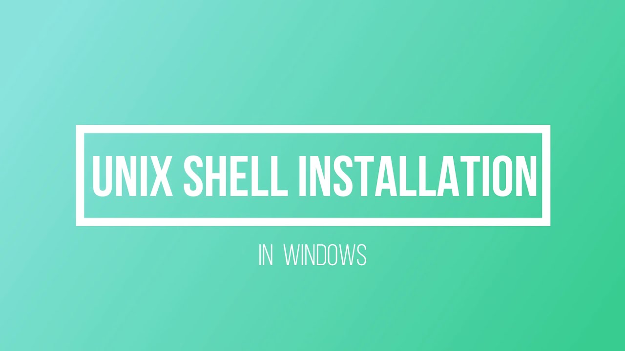 unix shell installation in windows