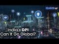 Digital Public Infrastructure – Is India Exporting Its Governance Tech Model?