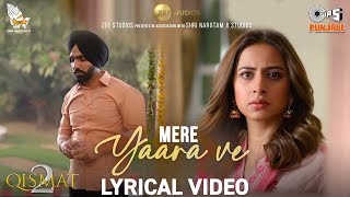 Mere Yaara Ve Lyrical Video  Qismat 2  Ammy Virk  