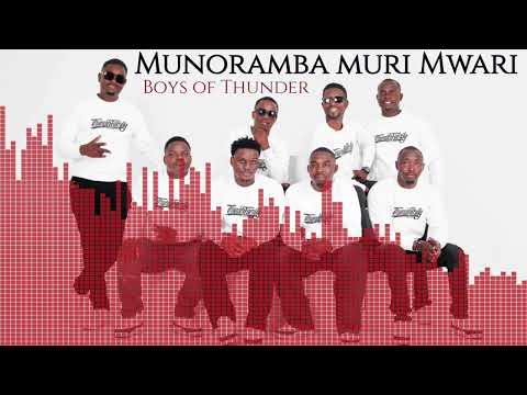 Munoramba MuriMwari - Boys Of Thunder
