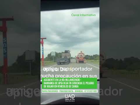 ACCIDENTE EN LA SALIDA DE BARRANCA DE UPÍA DEJA EN EVIDENCIA EL PELIGRO DE COLARSE