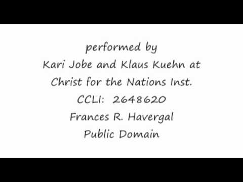 Take My Life and Let It Be - Christ For The Nations Kari Jobe Klaus Kuehn 16x9 lyrics