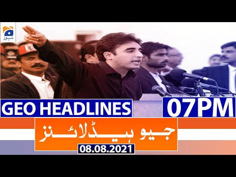Geo Headlines 07 PM | 8th August 2021