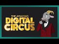 I Have Questions About The Amazing Digital Circus