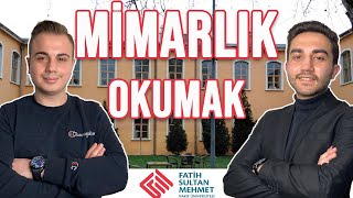 MİMARLIK BÖLÜMÜ OKUMAK | FATİH SULTAN MEHMET VAKIF ÜNİVERSİTESİ | FSMV