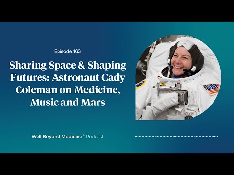 Episode 163: Sharing Space & Shaping Futures: Astronaut Cady Coleman on Medicine, Music and Mars