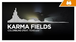 [House] - Karma Fields - Colorblind (feat. Tove Lo)