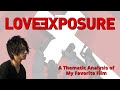Love Exposure A Thematic Analysis