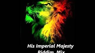 His Imperial Majesty Riddim Mix (Prod  Michael Campbel) August 2012 One Riddim Megamix Roots Reggae