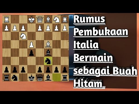 Rumus Pembukaan Italia Bermain buah Hitam #catur  #pembukaancaturhitam
