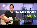 How to play 16 Mirrors (Alex G) Guitar Lesson with Chords